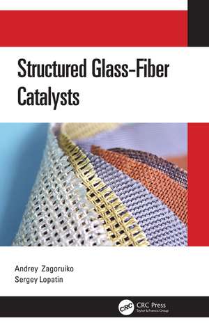 Structured Glass-Fiber Catalysts de Andrey Zagoruiko