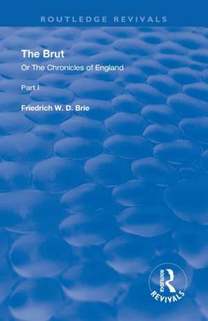 The Brut: Or The Chronicles of England de Friedrich W. D. Brie