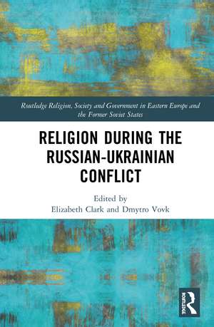 Religion During the Russian Ukrainian Conflict de Elizabeth Clark