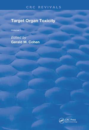 Target Organ Toxicity: Volume 1 de Gerald M. Cohen