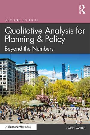 Qualitative Analysis for Planning & Policy: Beyond the Numbers de John Gaber