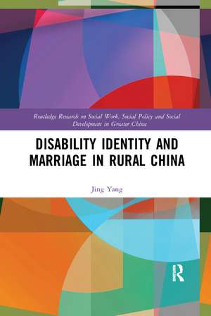 Disability Identity and Marriage in Rural China de Jing Yang