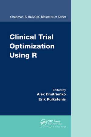 Clinical Trial Optimization Using R de Alex Dmitrienko