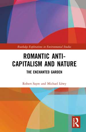 Romantic Anti-capitalism and Nature: The Enchanted Garden de Robert Sayre