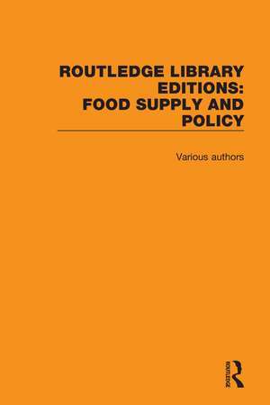 Routledge Library Editions: Food Supply and Policy de Various