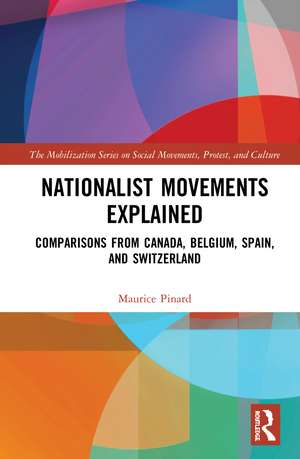 Nationalist Movements Explained: Comparisons from Canada, Belgium, Spain, and Switzerland de Maurice Pinard