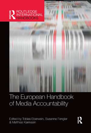 The European Handbook of Media Accountability de Tobias Eberwein