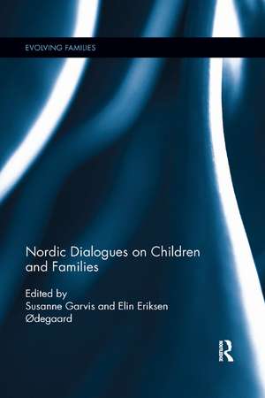 Nordic Dialogues on Children and Families de Susanne Garvis