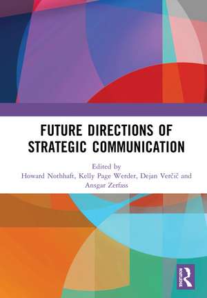 Future Directions of Strategic Communication de Howard Nothhaft