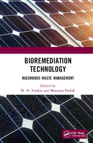 Bioremediation Technology: Hazardous Waste Management de M H Fulekar