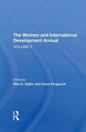 The Women And International Development Annual, Volume 2 de Rita S Gallin