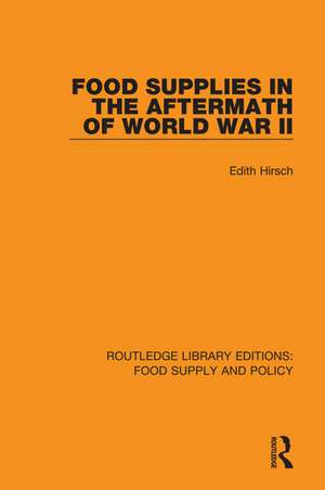 Food Supplies in the Aftermath of World War II de Edith Hirsch