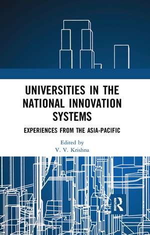 Universities in the National Innovation Systems: Experiences from the Asia-Pacific de V. V. Krishna