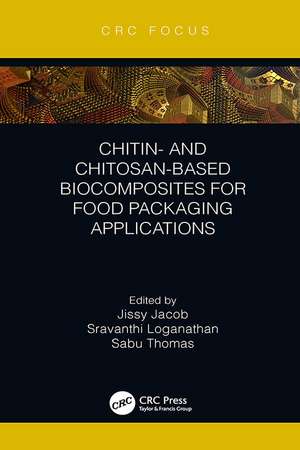 Chitin- and Chitosan-Based Biocomposites for Food Packaging Applications de Jissy Jacob