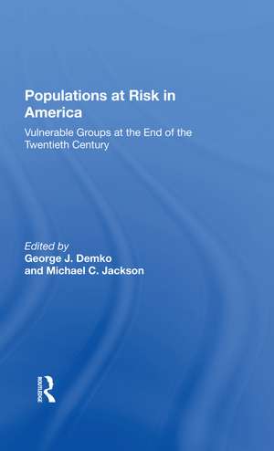 Populations At Risk In America: Vulnerable Groups At The End Of The Twentieth Century de George J Demko