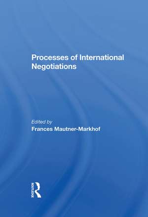 Processes of International Negotiations de Frances Mautner-Markhof