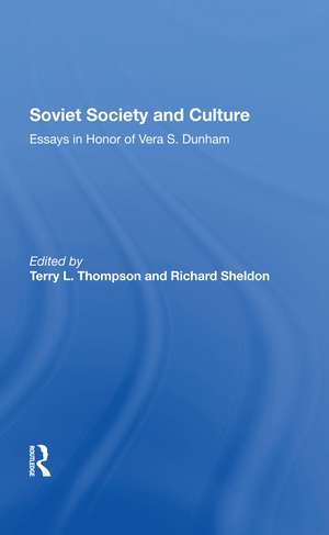 Soviet Society And Culture: Essays In Honor Of Vera S. Dunham de Terry L Thompson