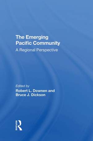 The Emerging Pacific Community: A de Robert L Downen