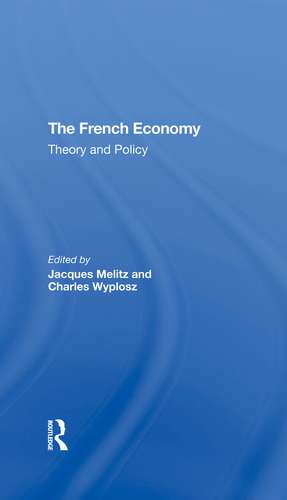 The French Economy: Theory And Policy de Jacques Melitz