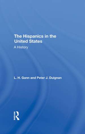 The Hispanics In The United States: A History de L. H. Gann