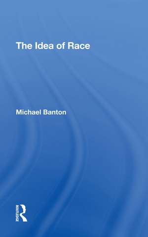 The Idea Of Race de Michael Banton