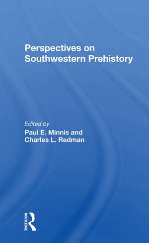 Perspectives On Southwestern Prehistory de Paul Minnis