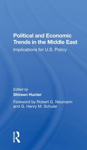 Political And Economic Trends In The Middle East: Implications For U.s. Policy de Shireen Hunter