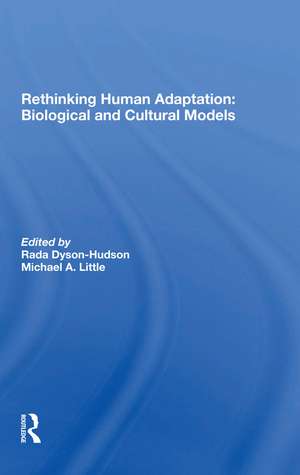 Rethinking Human Adaptation: Biological And Cultural Models de Rada Dyson-hudson