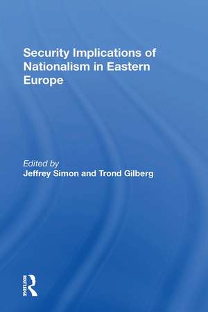 Security Implications Of Nationalism In Eastern Europe de Jeffrey Simon