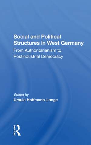 Social And Political Structures In West Germany: From Authoritarianism To Postindustrial Democracy de Ursula Hoffmann-lange