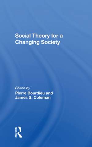 Social Theory For A Changing Society de Pierre Bourdieu