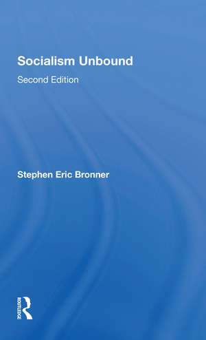 Socialism Unbound: Second Edition de Stephen Bronner