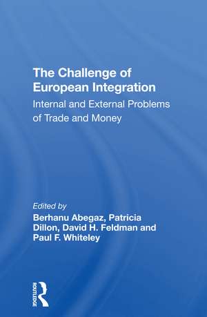 The Challenge Of European Integration: Internal And External Problems Of Trade And Money de Jeffrey T Richelson