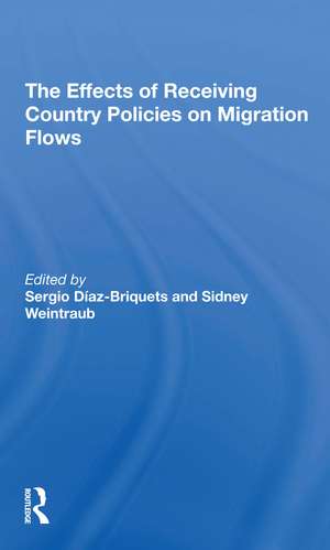 The Effects Of Receiving Country Policies On Migration Flows de Sergio Diaz-briquets