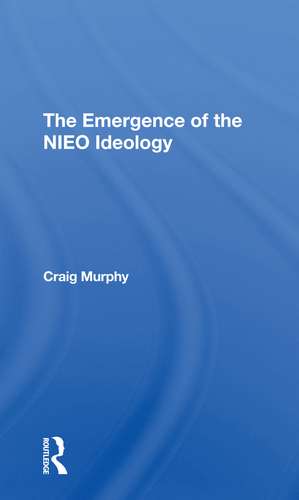 The Emergence Of The Nieo Ideology de Craig Murphy