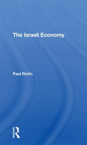 The Israeli Economy de Paul Rivlin