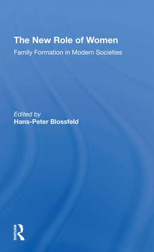 The New Role Of Women: Family Formation In Modern Societies de Hans-peter Blossfeld