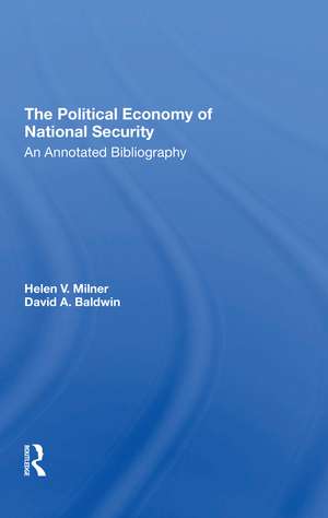 The Political Economy Of National Security: An Annotated Bibliography de Helen V Milner