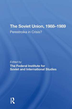 The Soviet Union 19881989: Perestroika In Crisis? de Chris Harrison