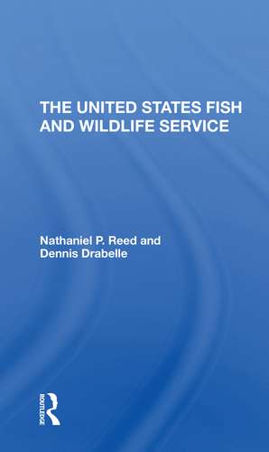 The U.S. Fish And Wildlife Service de Nathaniel Pryor Reed