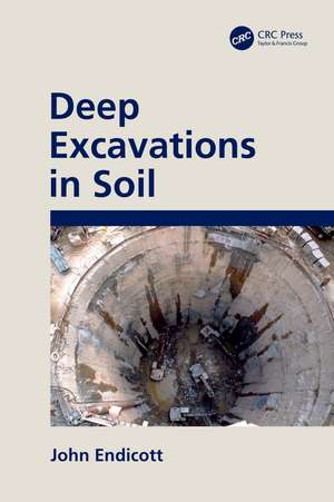 Deep Excavations in Soil de John Endicott