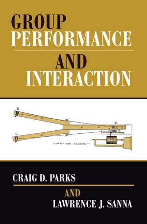 Group Performance And Interaction de Craig D. Parks