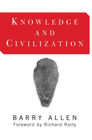 Knowledge And Civilization de Barry Allen