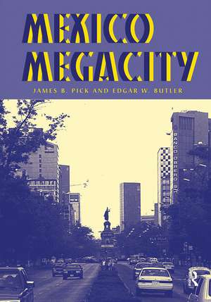 Mexico Megacity de James B. Pick