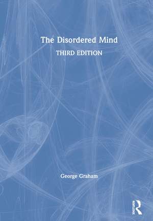 The Disordered Mind de George Graham