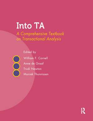 Into TA: A Comprehensive Textbook on Transactional Analysis de William F. Cornell