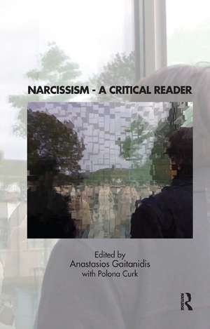 Narcissism: A Critical Reader de Polona Curk