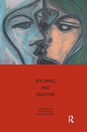 Sex, Mind, and Emotion: Innovation in Psychological Theory and Practice de Winifred Bolton