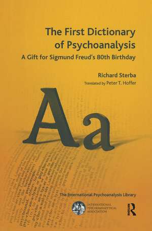 The First Dictionary of Psychoanalysis: A Gift for Sigmund Freud's 80th Birthday de Richard Sterba