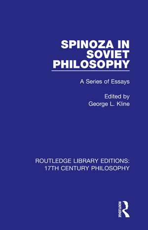 Spinoza in Soviet Philosophy: A Series of Essays de George L. Kline